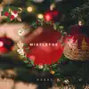 Mistletoe (Acapella) - Single album lyrics, reviews, download