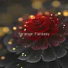 Strange Fantasy album lyrics, reviews, download