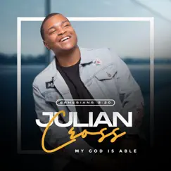 Ephesians 3:20 (My God Is Able) [Radio Edit] - Single by Julian Cross album reviews, ratings, credits