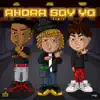 Ahora Soy Yo (Remix) - Single album lyrics, reviews, download