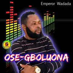 Ose-Gboluona - EP by Emperor Wadada album reviews, ratings, credits