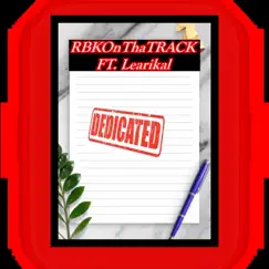Dedicated (feat. Learikal) - Single by RBKOnTHATRACK album reviews, ratings, credits