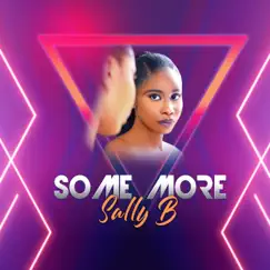 Some More - Single by Sally B album reviews, ratings, credits