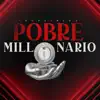 Pobre Millonario - Single album lyrics, reviews, download