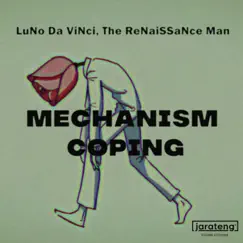Mechanism Coping (feat. The Renaissance Man) - Single by LuNo Da ViNci album reviews, ratings, credits