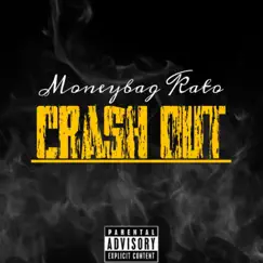 Moneybag Kato (Crash Out) - Single by Moneybagkato album reviews, ratings, credits