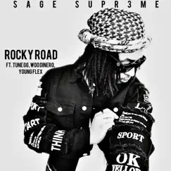 Rocky Road (feat. Tune GG, Woo Dinero & Young Flex) - Single by Sage Supr3me album reviews, ratings, credits