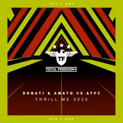 Thrill Me 2020 - EP by ATFC, Donati & Amato album reviews, ratings, credits
