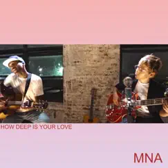 How Deep Is Your Love - Single by +MNA album reviews, ratings, credits