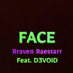 Face (feat. D3VOID) - Single by Rraven Raestarr album reviews, ratings, credits