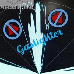 Gaslighter - Single by Michael Noah album reviews, ratings, credits