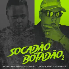 Socadão Botadão, Vol. 2 Song Lyrics