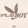 Playboy - EP album lyrics, reviews, download