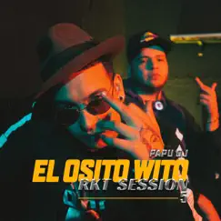 El Osito Wito: Rkt Session #5 - Single by Papu DJ & El Osito Wito album reviews, ratings, credits