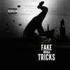 Fake N***a Tricks - Single album lyrics, reviews, download