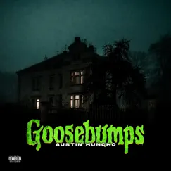 Goosebumps - Single by Austin Huncho album reviews, ratings, credits