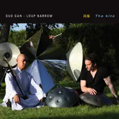 The Kite by Guo Gan & Loup Barrow album reviews, ratings, credits