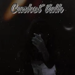Casket Talk Song Lyrics