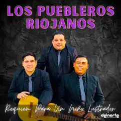 Requiem para un Niño Lustrador - Single by Los Puebleros Riojanos album reviews, ratings, credits