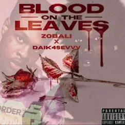 Blood On the Leaves (feat. Zo Bali) Song Lyrics