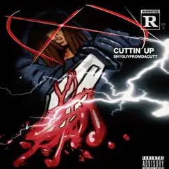 Cuttin Up - Single by Shyguyfromdacutt album reviews, ratings, credits