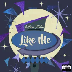 Like Me - Single by Marx Zalez album reviews, ratings, credits