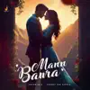 Mann Bawra - Single album lyrics, reviews, download