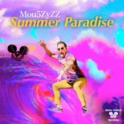 Summer Paradise - Single by Mou5ZyZZ album reviews, ratings, credits