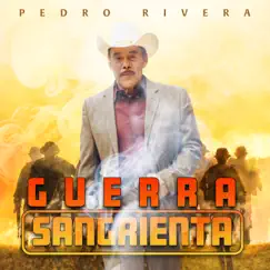 Guerra Sangrienta - Single by Pedro Rivera album reviews, ratings, credits