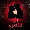 Mi Amor - Single album lyrics, reviews, download