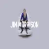 Jim Morrison (feat. White 2115) - Single album lyrics, reviews, download