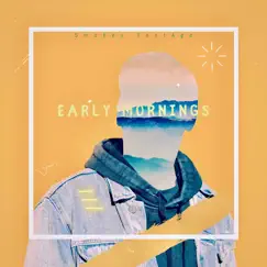Early Mornings - Single by SmoKey VentAge album reviews, ratings, credits