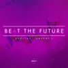 Beat the Future - EP album lyrics, reviews, download