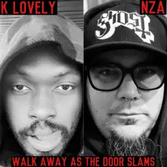 Walk away as the door slams (feat. K Lovely) - Single by NZA album reviews, ratings, credits