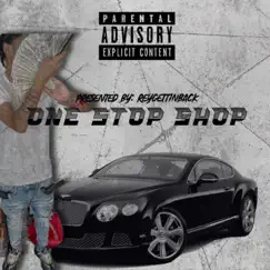 One Stop Shop - EP by Reygettinback album reviews, ratings, credits