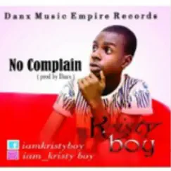 No Complain - Single by Kristy Boy album reviews, ratings, credits
