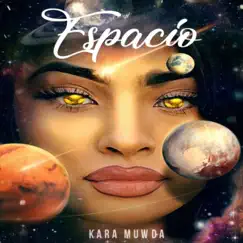Espacio - Single by Kara Muwda album reviews, ratings, credits