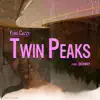 Twin Peaks - Single album lyrics, reviews, download