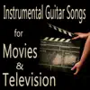Instrumental Guitar Songs for Movies & Television album lyrics, reviews, download
