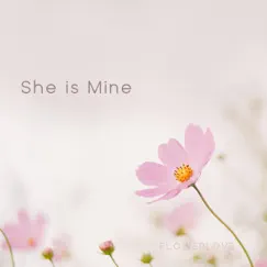 She is Mine - Single by Flowerlove album reviews, ratings, credits