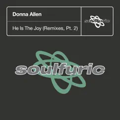 He Is The Joy (Remixes, Pt. 2) - EP by Donna Allen album reviews, ratings, credits