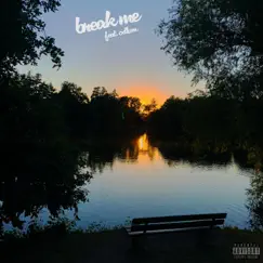 Break Me - Single by Lil Jsa & cxllum album reviews, ratings, credits