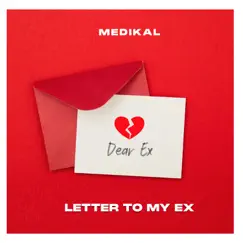 Letter To My Ex - Single by Medikal album reviews, ratings, credits