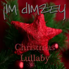 Christmas Lullaby - Single by Jim Dimzey album reviews, ratings, credits