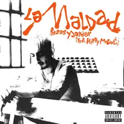 La Maldad (feat. Hippymigué) - Single by Piezas & Jayder album reviews, ratings, credits