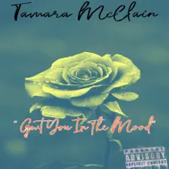 Get You In the Mood - Single by Tamara McClain album reviews, ratings, credits