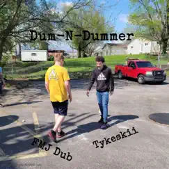 Dum - N - Dummer (feat. Tykeskii) - Single by FMJ Dub album reviews, ratings, credits