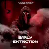 Early Extinction - Single album lyrics, reviews, download