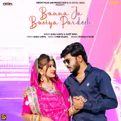 Banna Ja Basiya Pardesh - Single by Bablu Ankiya & Happy Singh album reviews, ratings, credits