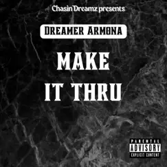 Make It Thru - Single by Dreamer Armona album reviews, ratings, credits
